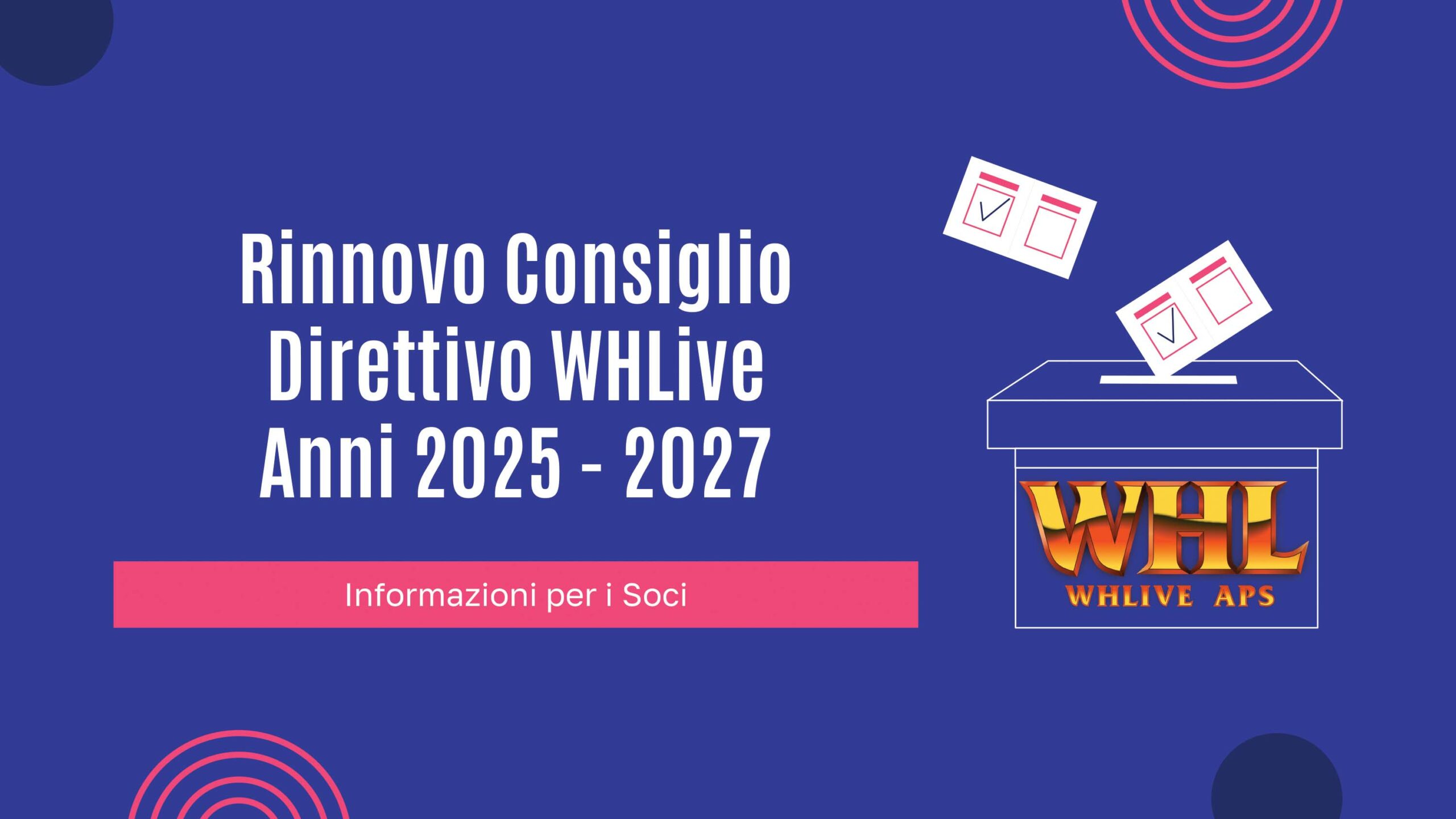 Whlive Elezioni Consiglio Direttivo 2527